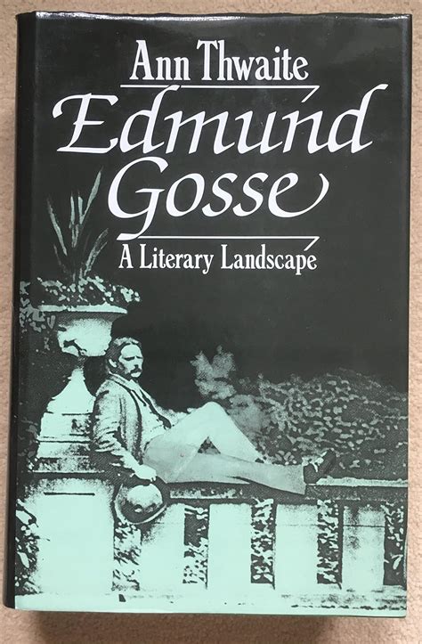 edmund gosse a literary landscape 1849 1928 Epub